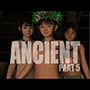 ANCIENT part5  最終話